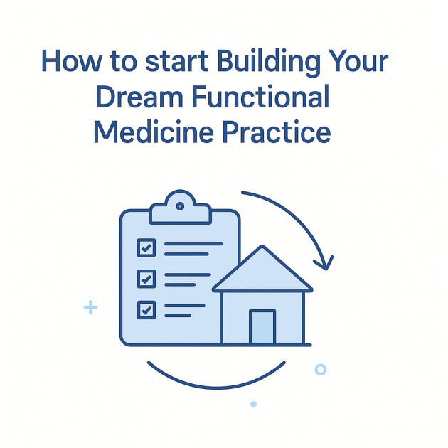 Build Your Dream Functional Medicine Practice